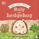 Rodgers, Frances - Roly the Hedgehog