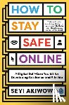 Akiwowo, Seyi - How to Stay Safe Online