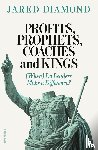 Diamond, Jared - Profits, Prophets, Coaches and Kings