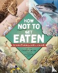 Reeves, Josette - How Not to Get Eaten
