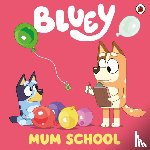 Bluey - Bluey: Mum School
