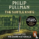 Pullman, Philip - The Subtle Knife: His Dark Materials 2