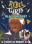 Rebel Girls - Rebel Girls of Black History