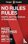 Hastings, Reed, Meyer, Erin - Penguin Readers Level 4: No Rules Rules (ELT Graded Reader)