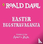 Dahl, Roald - Roald Dahl: Easter EGGstravaganza