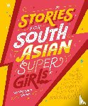 Khaira, Raj Kaur - Stories for South Asian Supergirls