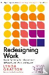 Gratton, Lynda - Redesigning Work