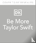 DK - Be More Taylor Swift