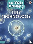 Ladybird - Do You Know? Level 4 – Tiny Technology