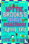 Kirby, Katie - Lottie Brooks's Totally Disastrous School-Trip