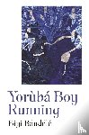 Bandele, Biyi - Yoruba Boy Running