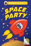 Ladybird - Space Party (Phonics Step 1): Read It Yourself - Level 0 Beginner Reader