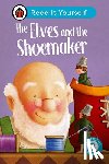 Ladybird - The Elves and the Shoemaker: Read It Yourself - Level 3 Confident Reader
