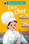 Ladybird - I'm a Chef: Read It Yourself - Level 3 Confident Reader