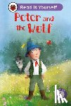 Ladybird - Peter and the Wolf: Read It Yourself - Level 4 Fluent Reader