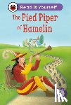 Ladybird - The Pied Piper of Hamelin: Read It Yourself - Level 4 Fluent Reader