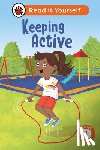 Ladybird - Keeping Active: Read It Yourself - Level 1 Early Reader