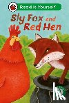 Ladybird - Sly Fox and Red Hen: Read It Yourself - Level 2 Developing Reader