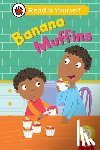 Ladybird - Banana Muffins (Phonics Step 6): Read It Yourself - Level 0 Beginner Reader