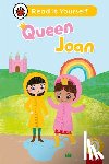 Ladybird - Queen Joan (Phonics Step 7): Read It Yourself - Level 0 Beginner Reader