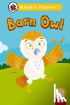 Ladybird - Barn Owl (Phonics Step 8): Read It Yourself - Level 0 Beginner Reader