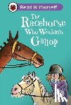 Ladybird, Balding, Clare - The Racehorse Who Wouldn't Gallop: Read It Yourself - Level 4 Fluent Reader