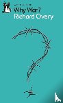 Overy, Richard - Why War?