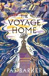 Barker, Pat - The Voyage Home