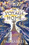 Barker, Pat - The Voyage Home