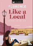 D'Angelo, Vincenzo, Gray, Mary, Hunt, Phoebe, DK Travel - Florence Like a Local