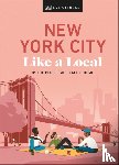 Pirolli, Bryan, Paley, Lauren, Ulzen, Kweku, DK Travel - New York City Like a Local