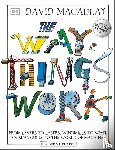 Macaulay, David, Ardley, Neil - The Way Things Work