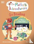 Gorasia Chapman, Sital - The Maths Adventurers Go Bowling