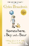 Brandreth, Gyles - Somewhere, a Boy and a Bear