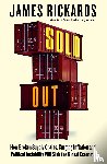 Rickards, James - Sold Out