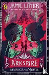 Littler, Jamie - Arkspire 3: Revenge of the Misfits