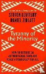 Levitsky, Steven, Ziblatt, Daniel - Tyranny of the Minority