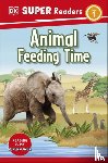 DK - DK Super Readers Level 1 Animal Feeding Time