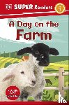 DK - DK Super Readers Level 1 A Day on the Farm