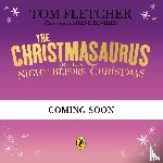 Fletcher, Tom - The Christmasaurus and the Night Before Christmas