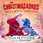 Fletcher, Tom - The Christmasaurus and the Night Before Christmas