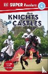 DK - DK Super Readers Level 4 Knights and Castles