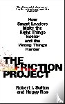 Sutton, Robert I., Rao, Huggy - The Friction Project