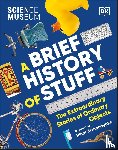 DK - The Science Museum A Brief History of Stuff