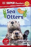 DK - DK Super Readers Level 1 Sea Otters