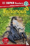 DK - DK Super Readers Level 3 Poisonous and Venomous Animals