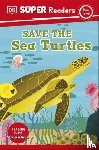 DK - DK Super Readers Pre-Level Save the Sea Turtles