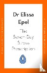 Epel, Dr Elissa - The Seven-Day Stress Prescription