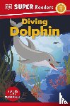 DK - DK Super Readers Level 1 Diving Dolphin