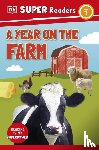DK - DK Super Readers Level 1 A Year on the Farm